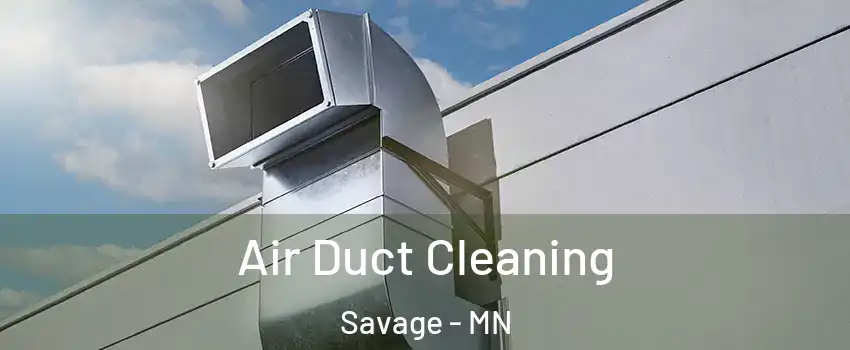  Air Duct Cleaning Savage - MN