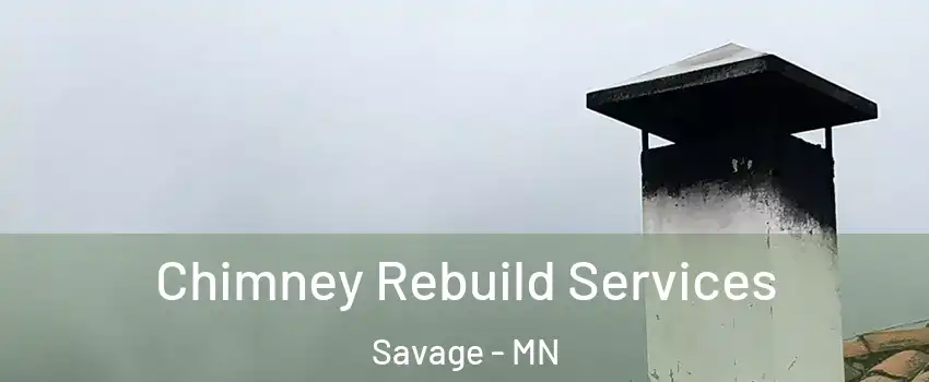  Chimney Rebuild Services Savage - MN