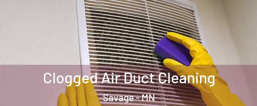  Clogged Air Duct Cleaning Savage - MN