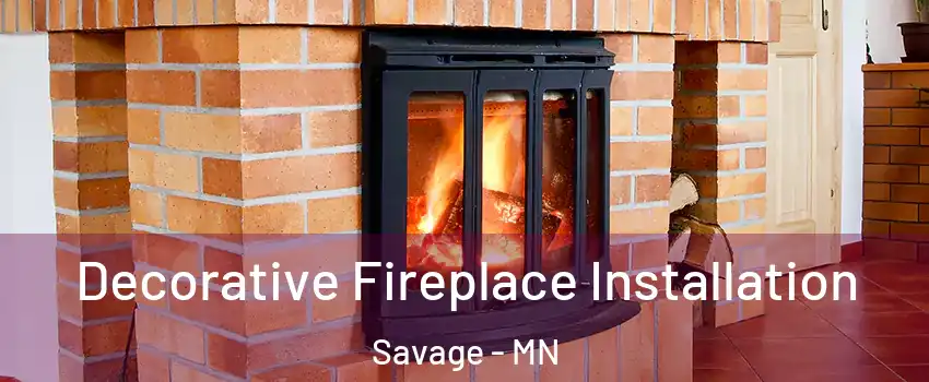  Decorative Fireplace Installation Savage - MN