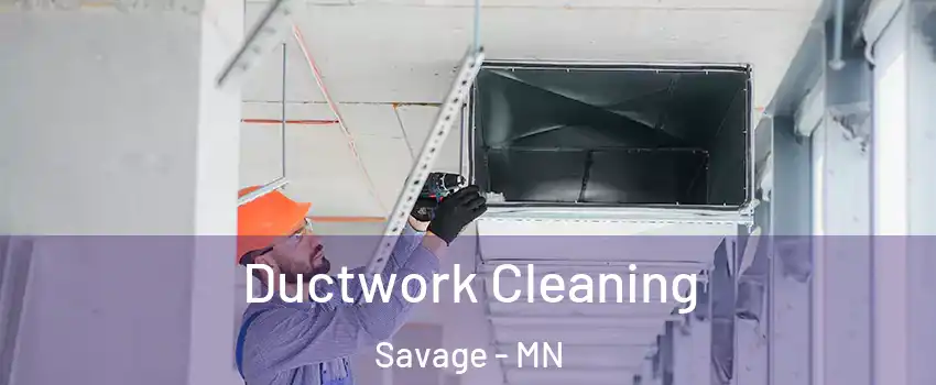  Ductwork Cleaning Savage - MN