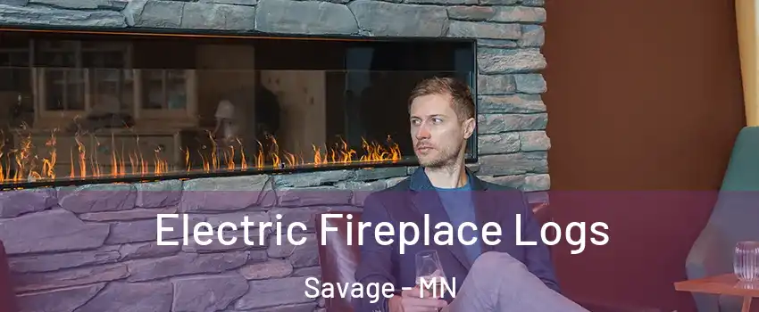  Electric Fireplace Logs Savage - MN