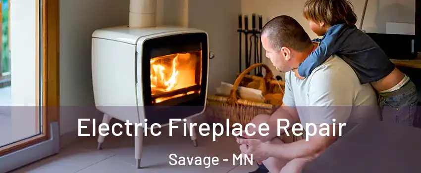  Electric Fireplace Repair Savage - MN