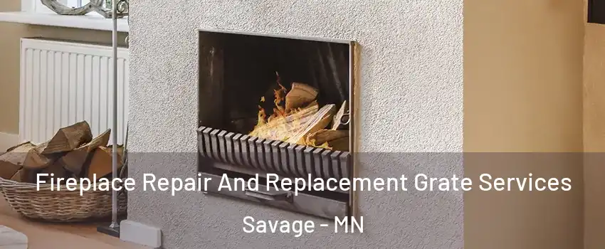  Fireplace Repair And Replacement Grate Services Savage - MN