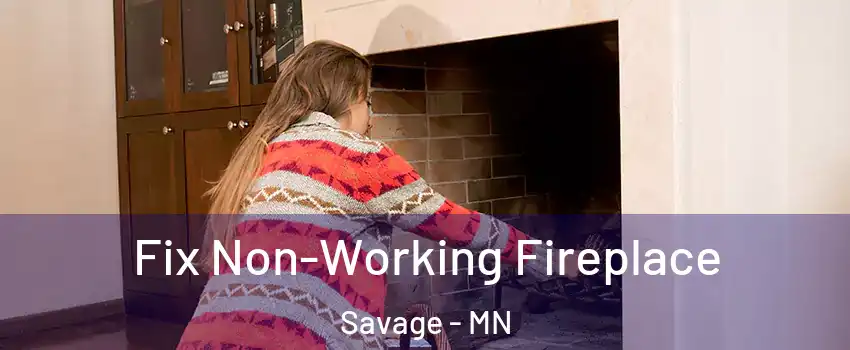  Fix Non-Working Fireplace Savage - MN