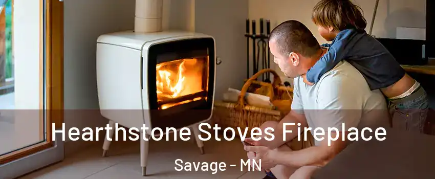  Hearthstone Stoves Fireplace Savage - MN