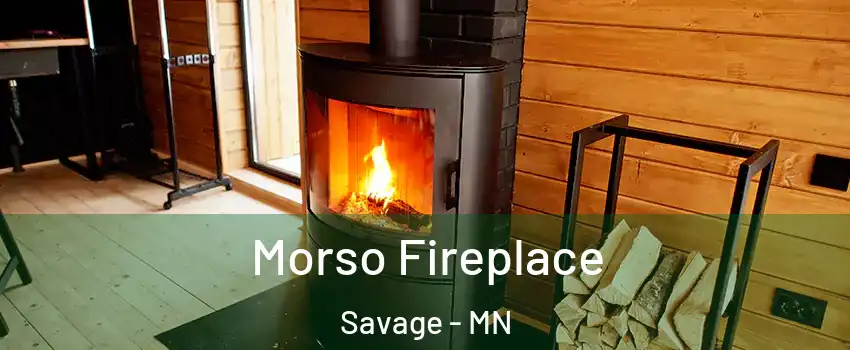  Morso Fireplace Savage - MN