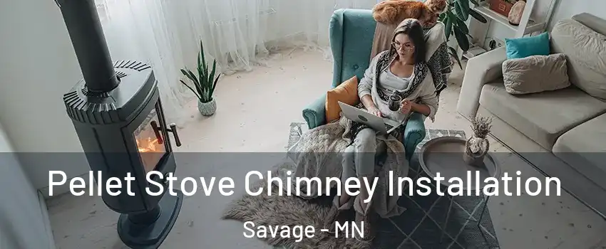  Pellet Stove Chimney Installation Savage - MN