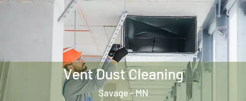  Vent Dust Cleaning Savage - MN