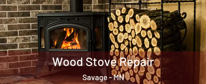  Wood Stove Repair Savage - MN